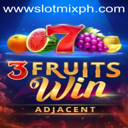 Exploring the Exciting World of 3FruitsWin: A SLOTMIX Adventure